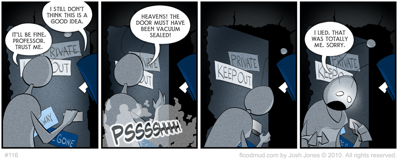 It's hard to vacuum seal rooms. FYI.